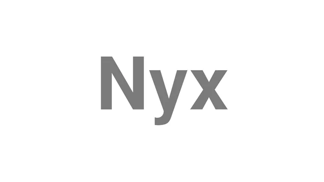 How to Pronounce Nyx