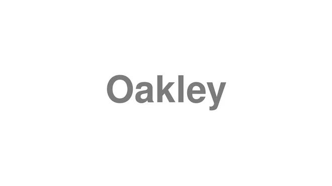 How to Pronounce Oakley