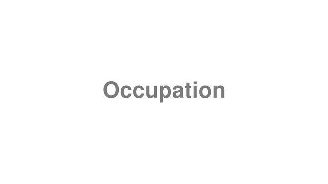 How to Pronounce Occupation