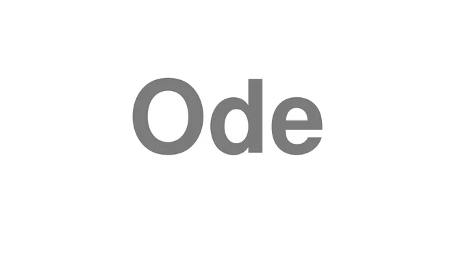 How to Pronounce Ode