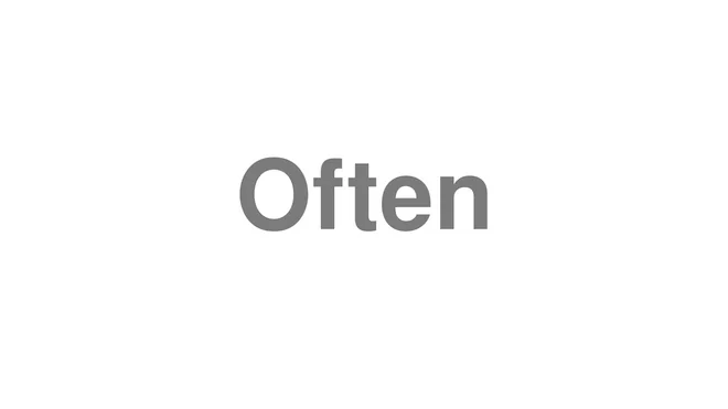 How to Pronounce Often