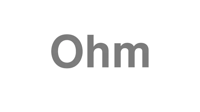 How to Pronounce Ohm