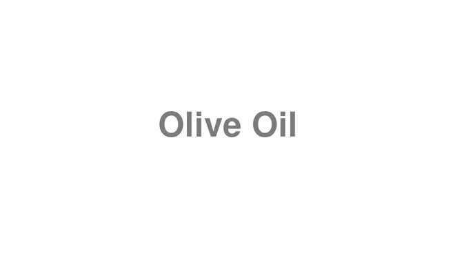 How to Pronounce Olive Oil