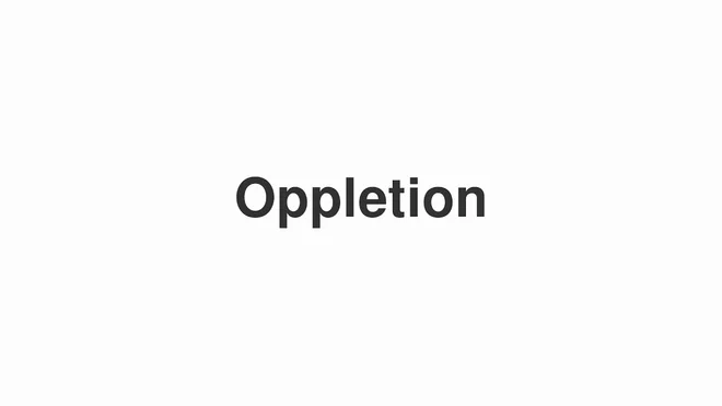 How to Pronounce Oppletion