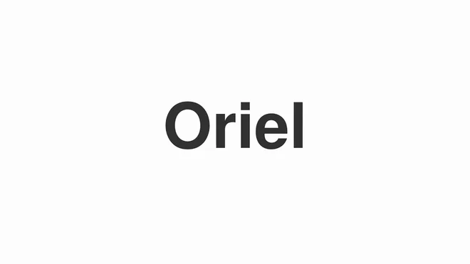How to Pronounce Oriel