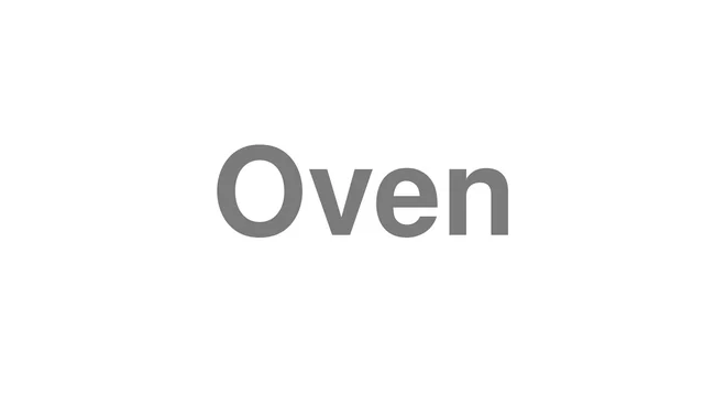 How to Pronounce Oven