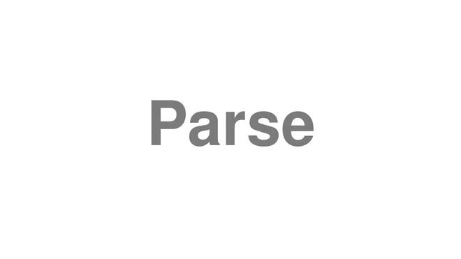 How to Pronounce Parse