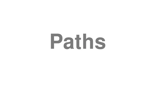 How to Pronounce Paths