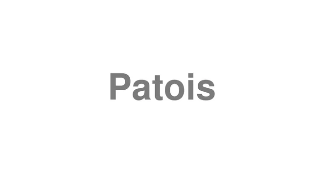 How to Pronounce Patois
