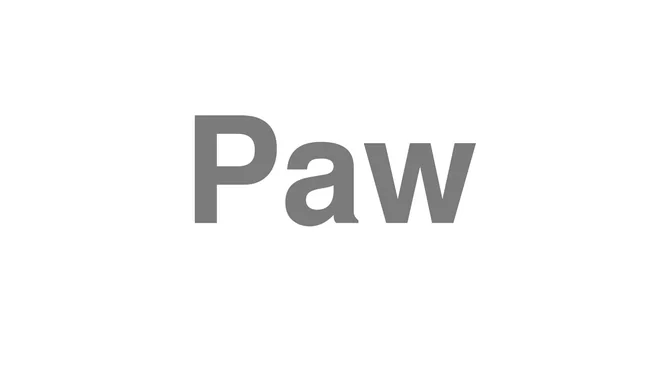How to Pronounce Paw