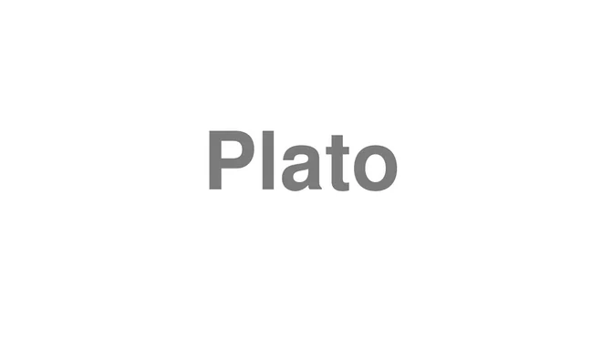 How to Pronounce Plato