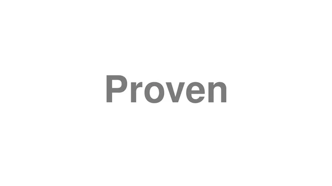 How to Pronounce Proven