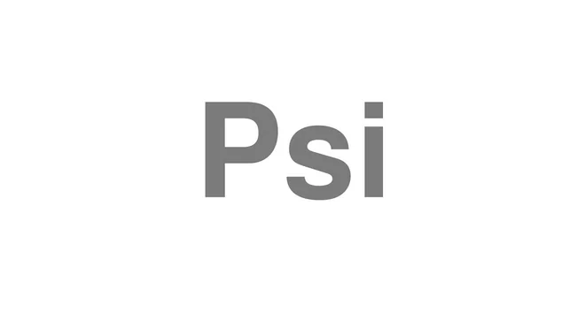How to Pronounce Psi