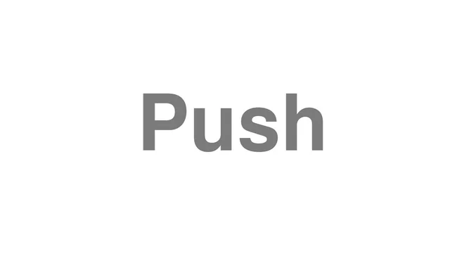 How to Pronounce Push