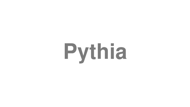 How to Pronounce Pythia