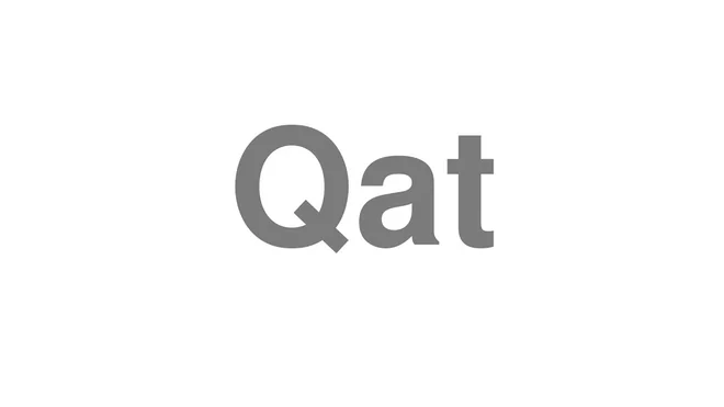 How to Pronounce Qat