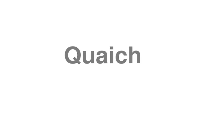 How to Pronounce Quaich