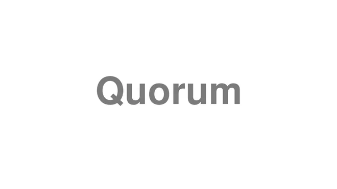 How to Pronounce Quorum
