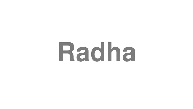 How to Pronounce Radha