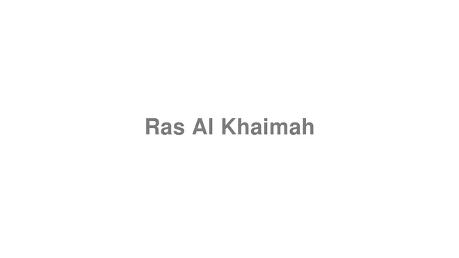 How to Pronounce Ras Al Khaimah