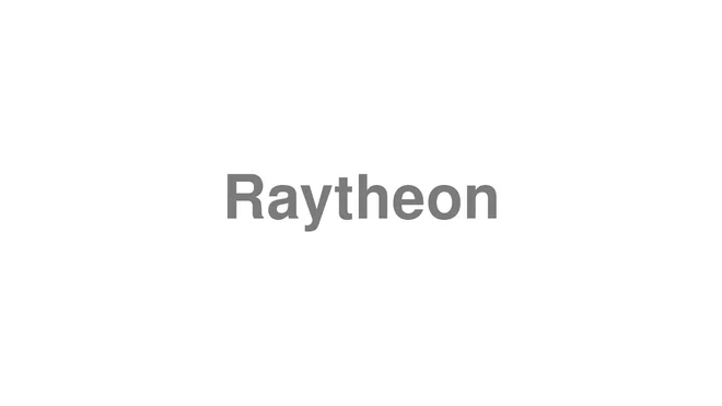 How to Pronounce Raytheon