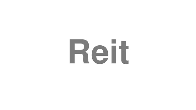 How to Pronounce Reit