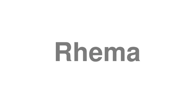 How to Pronounce Rhema