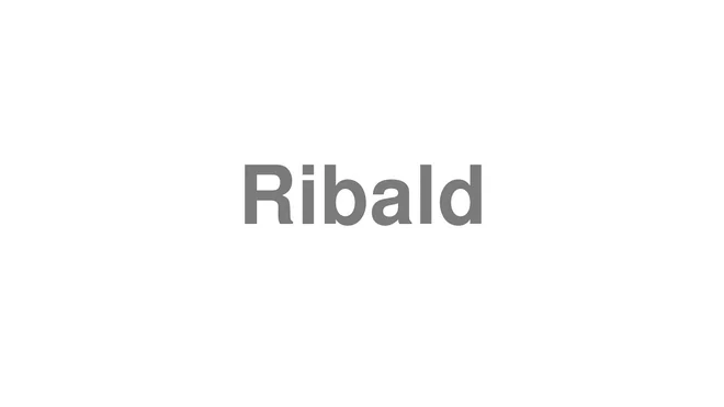 How to Pronounce Ribald