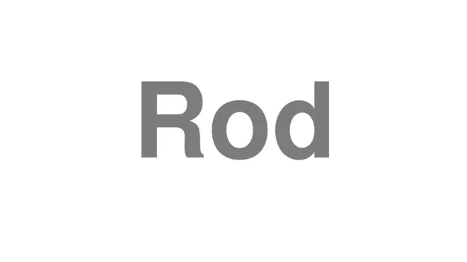 How to Pronounce Rod