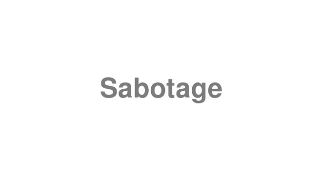 How to Pronounce Sabotage