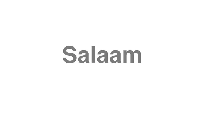 How to Pronounce Salaam