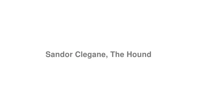 How to Pronounce Sandor Clegane, The Hound (Game of Thrones)