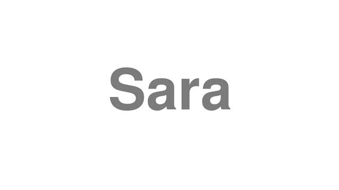 How to Pronounce Sara