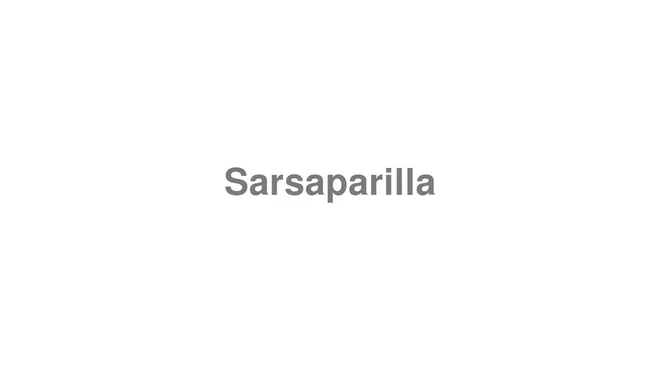 How to Pronounce Sarsaparilla