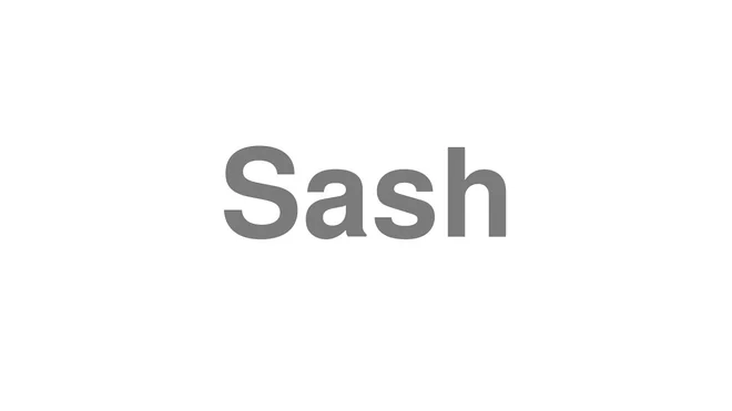 How to Pronounce Sash