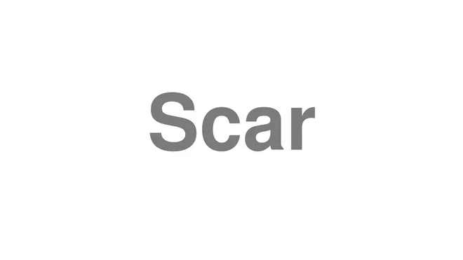 How to Pronounce Scar