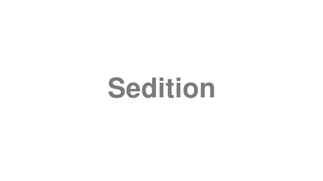 How to Pronounce Sedition