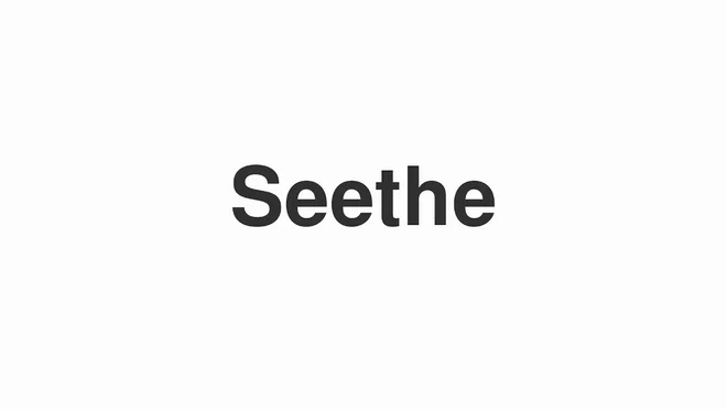 How to Pronounce Seethe