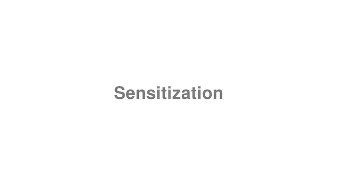 How to Pronounce Sensitization