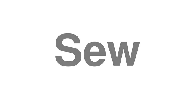 How to Pronounce Sew