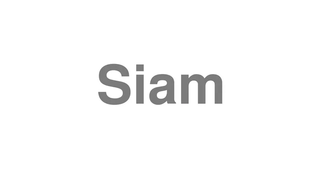 How to Pronounce Siam
