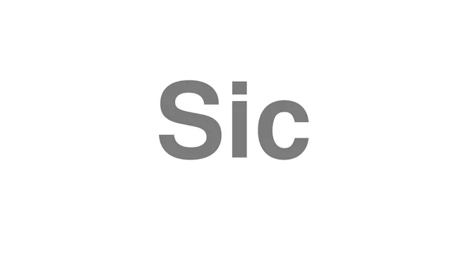How to Pronounce Sic