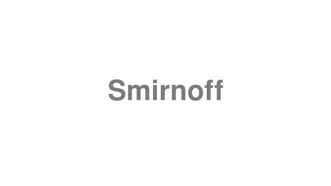 How to Pronounce Smirnoff