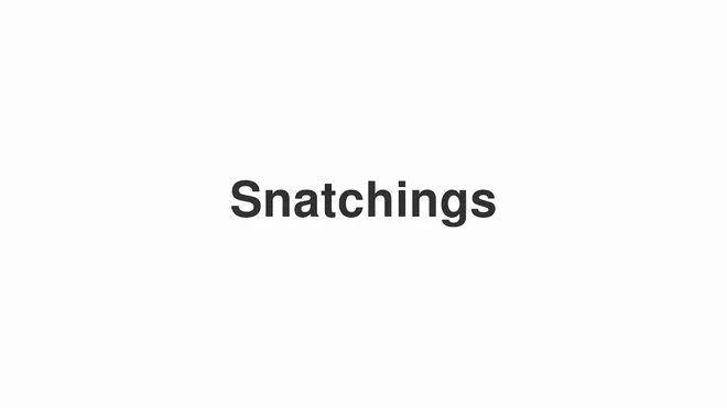 How to Pronounce Snatchings