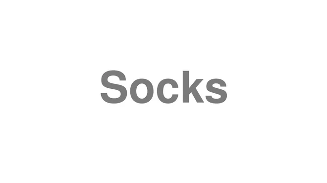 How to Pronounce Socks