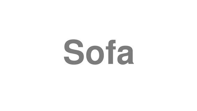 How to Pronounce Sofa