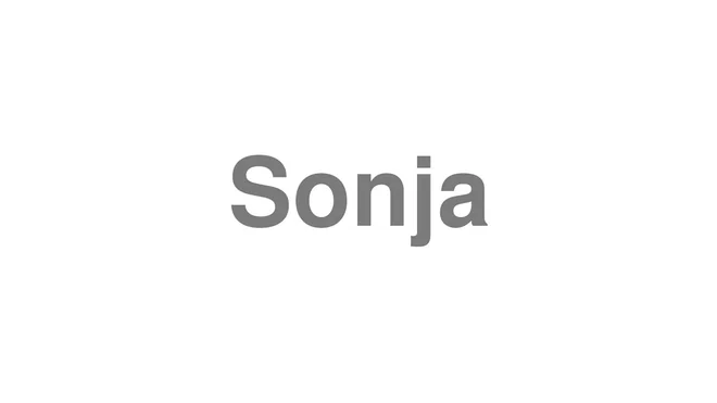 How to Pronounce Sonja