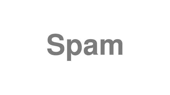 How to Pronounce Spam