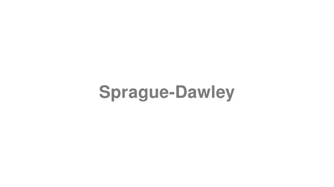 How to Pronounce Sprague-Dawley
