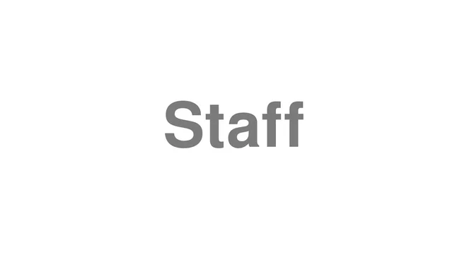How to Pronounce Staff